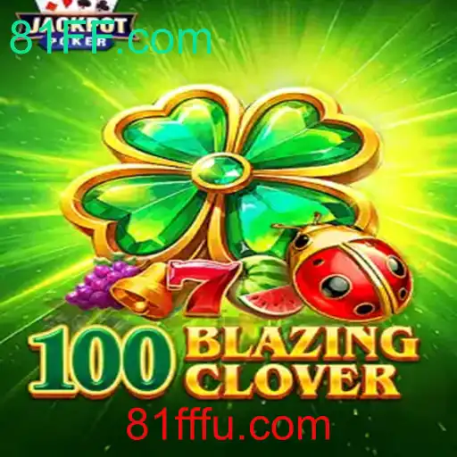 Explorando a Emoção e Estratégia de 100BlazingClover: Um Mergulho no Jogo de Azar Moderno